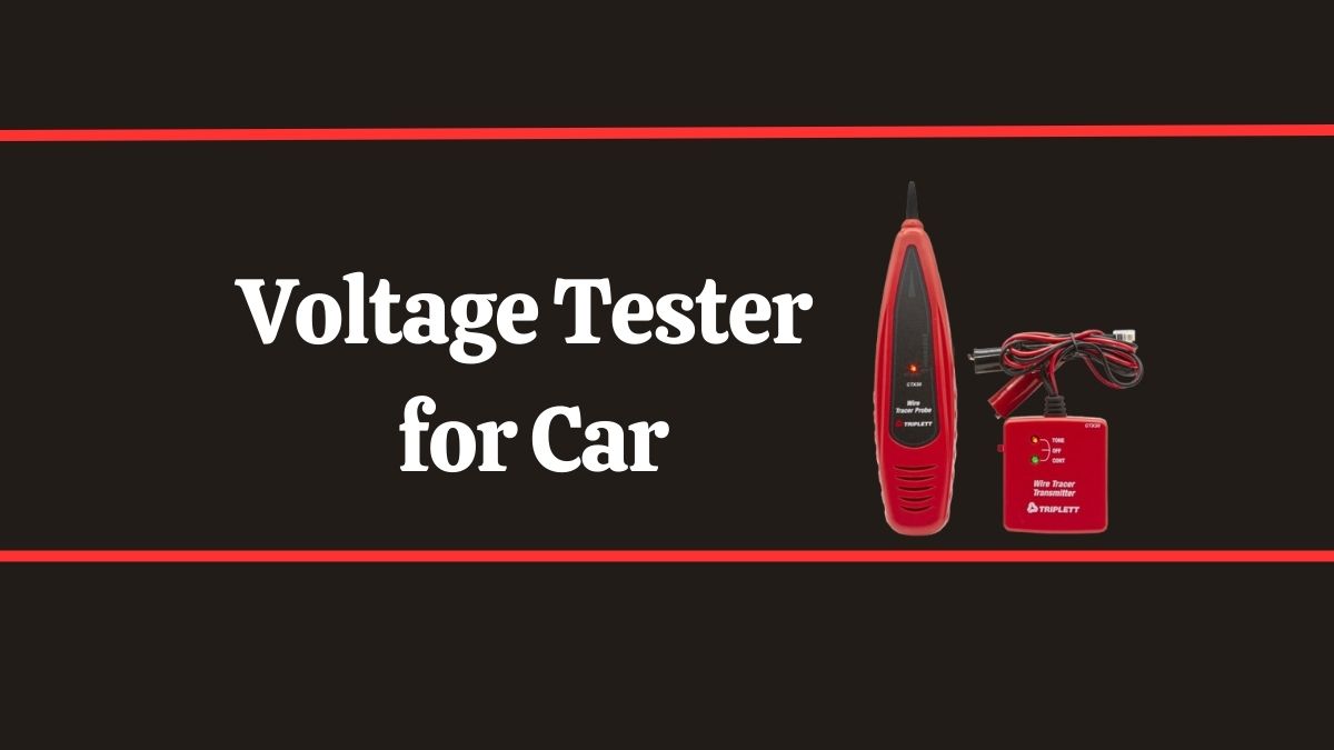Voltage Tester for Car: Best Tools for Automotive Diagnostics