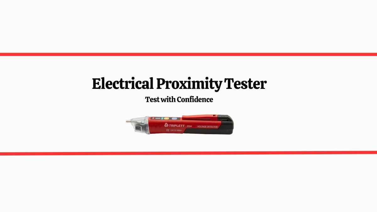 Electrical Proximity Testers: Safe Voltage Detection Without Contact