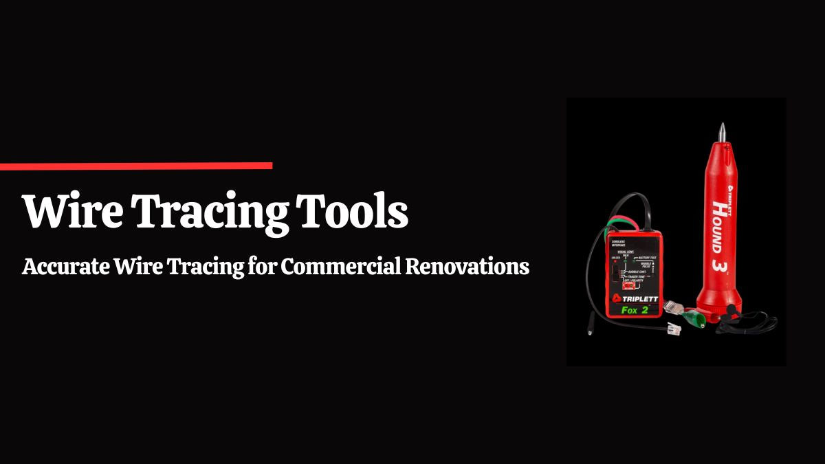 How Wire Tracing Tools Help During Commercial Building Renovation