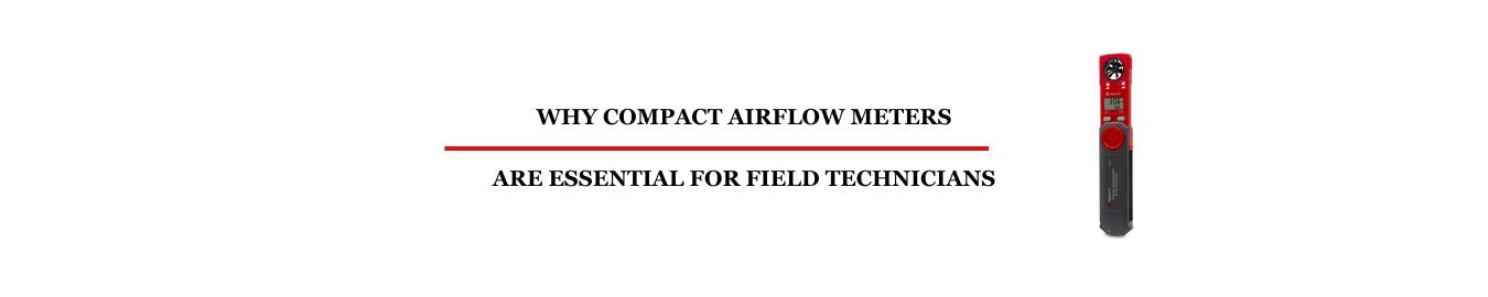 Portable Anemometers: Why Compact Airflow Meters Are Essential for Field Technicians