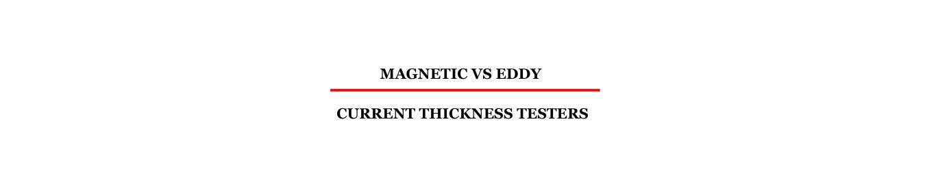 Magnetic vs Eddy Current Thickness Testers: What’s the Difference?