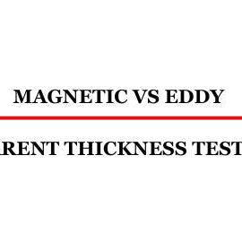 Magnetic vs Eddy Current Thickness Testers: What’s the Difference?