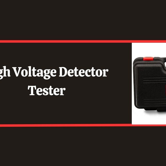 High Voltage Detector Testers for Industrial Applications